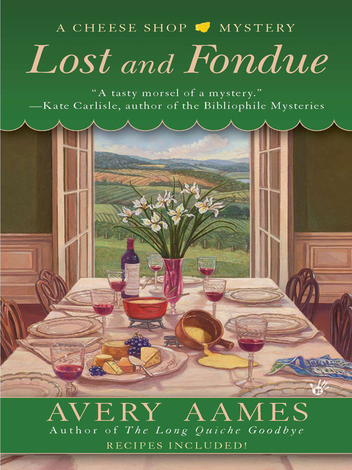 Title details for Lost and Fondue by Avery Aames - Wait list